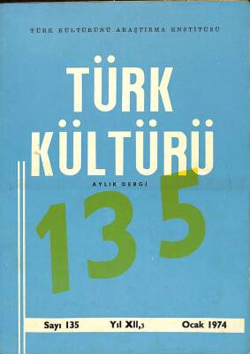 Türk Kültürü Aylık Dergi Sayı 135 - Ocak 1974 KTP2837 - 1