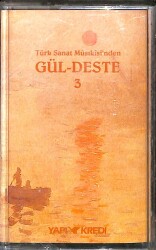 Türk Sanat Musıkisinden * Gül - Deste 3 * Kaset KST20799 - 1