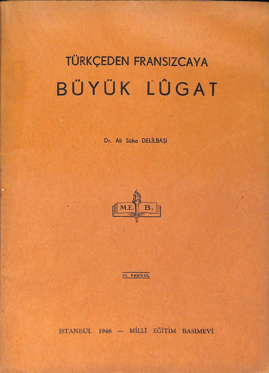 Türkçeden Fransızcaya Büyük Lûgat III.Fasikül NDR91210 - 1