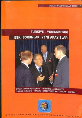 Türkiye - Yunanistan Eski Sorunlar Yeni Arayışlar KTP867 - 1