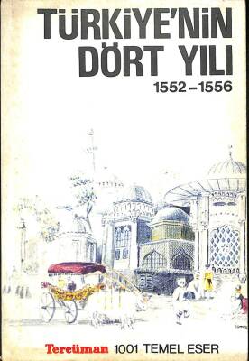 TÜRKİYENİN DÖRT YILI 1552 - 1556 KTP1097 - 1