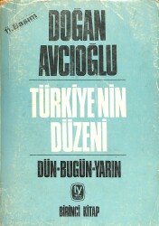 Türkiye'nin Düzeni Dün-Bugün-Yarın , Doğan Avcıoğlu (Yazardan İmzalı Ve İthaflı 1978) NDR91300 - 1