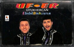 Ufuk & Ercan *Ebabil Bir Kuştur* Kaset KST14573 - 1