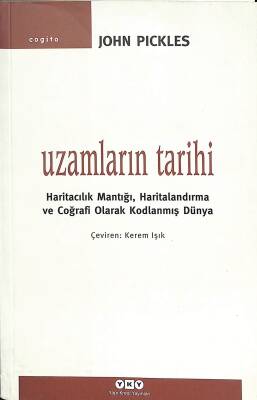 Uzamların Tarihi - Haritacılık Mantığı, Haritalandırma ve Coğrafi Olarak Kodlanmış Dünya NDR77507 - 1