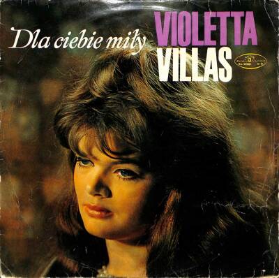 Violetta Villas – Dla Ciebie Miły 1968 Poland LP (108.5) PLK17730 - 1