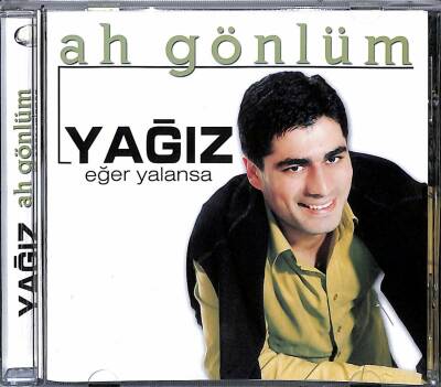 Yağız- Ah Gönlüm, Eğer Yalansa CD (108.5) CD3344 - 1