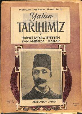 Yakın Tarihimiz Dergisi Cilt 2 Sayı 23 2 Ağustos 1962 * Abdülmecit Efendi KTP3020 - 1