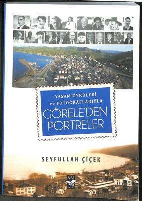 Yaşam Öyküleri Ve Fotoğraflarıyla Göreleden Portreler KTP2076 - 1