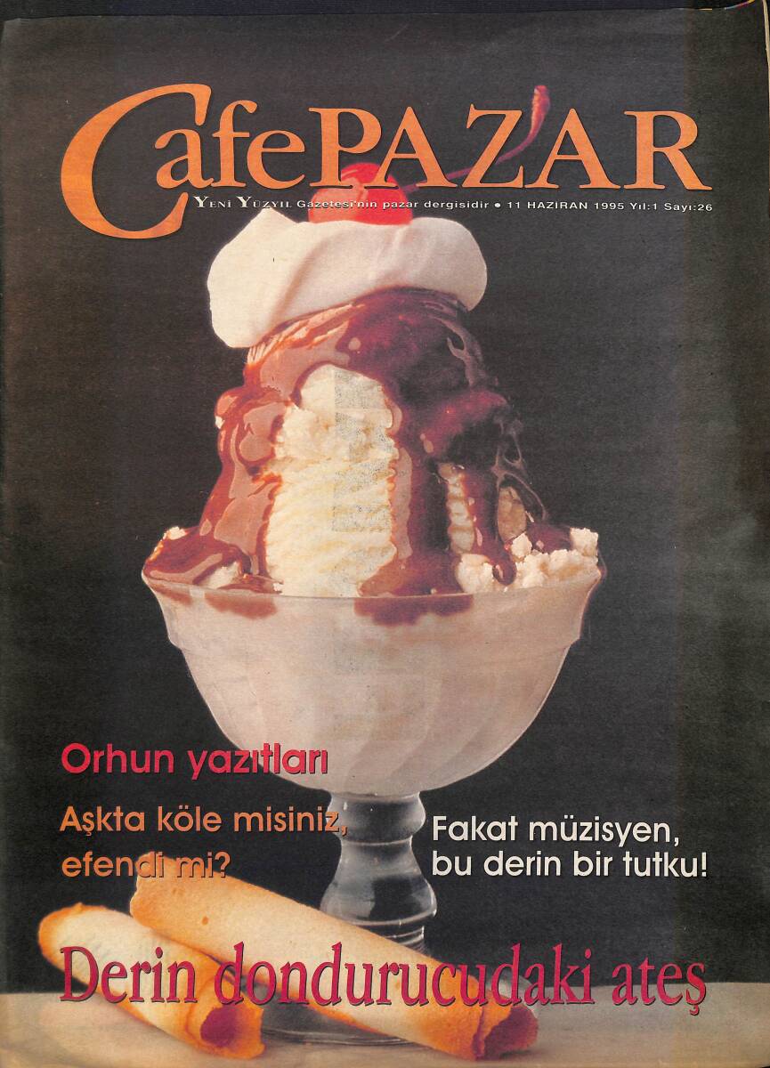 Yeni Yüzyıl Gazetesi Cafe Pazar Eki 11 Haziran 1995 - Orhun Yazıtları - Aşkta Köle Misiniz , Efendi Mi ? GZ155749 - 1