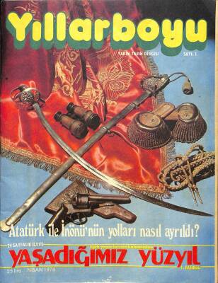 Yıllarboyu Yakın Tarih Dergisi Sayı 1 Nisan 1978 - Atatürk-İnönü Anlaşmazlığı Böyle Başladı DRG740 - 1