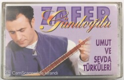 Zafer Gündoğdu *Umut ve Sevda Türküleri* Kaset KST9444 - 1