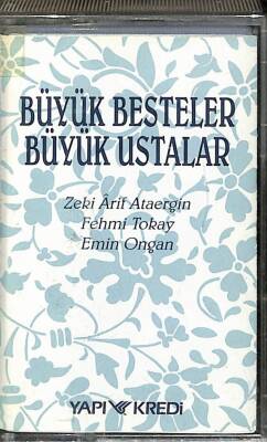 Zeki Arif Ataergin-Fehmi Tokay-Emin Ongan *Büyük Besteler Büyük Ustalar 34 * Kaset KST18199 - 1