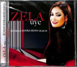 Zela Üye - Bundan Sonra Senin Olsun (Sıfır Ürün) CD Müzik CD1796 - 1