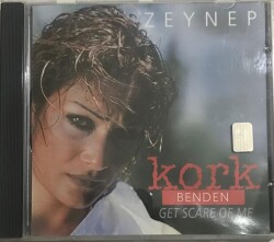 Zeynep *Kork Benden * ( İkinci El ) CD Müzik CD2560 - 1